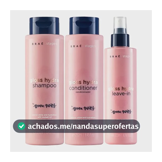 Stages By Bruna Tavares Gloss Hydra Sh + Cd + Leave In- Braé