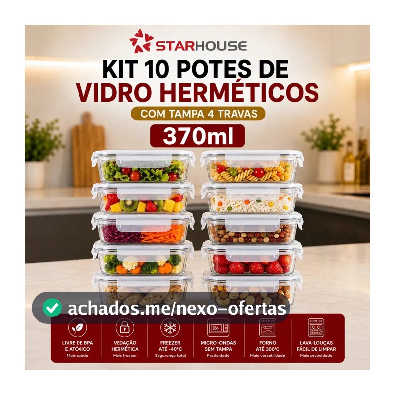 Kit 10 Potes Herméticos Vidro 370ml Starhouse Marmita Forno Micro-ondas Airfryer com 4 travas de super vedação