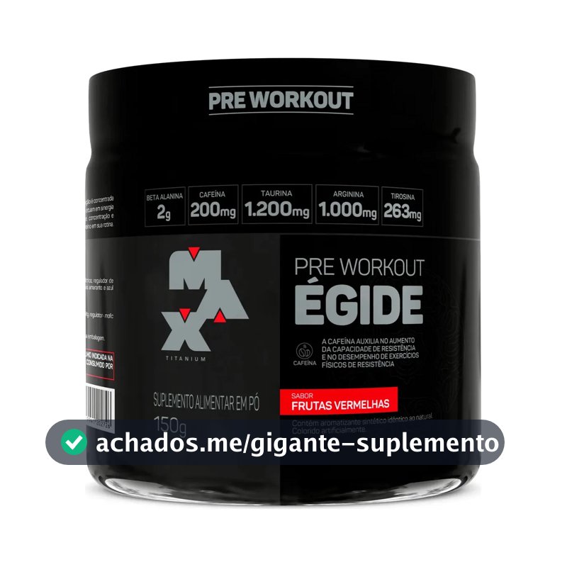 Pre treino Egide 150g Sabor Frutas Vermelhas Max Titanium Suplemento em Pó