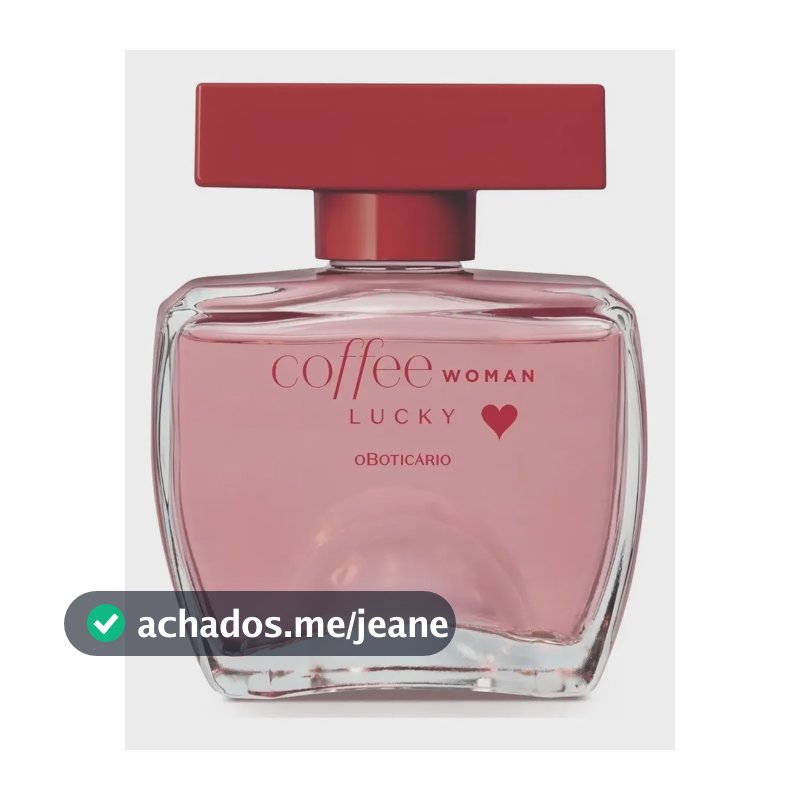 Perfume Feminino Coffee Woman Lucky 100ml, O Boticário