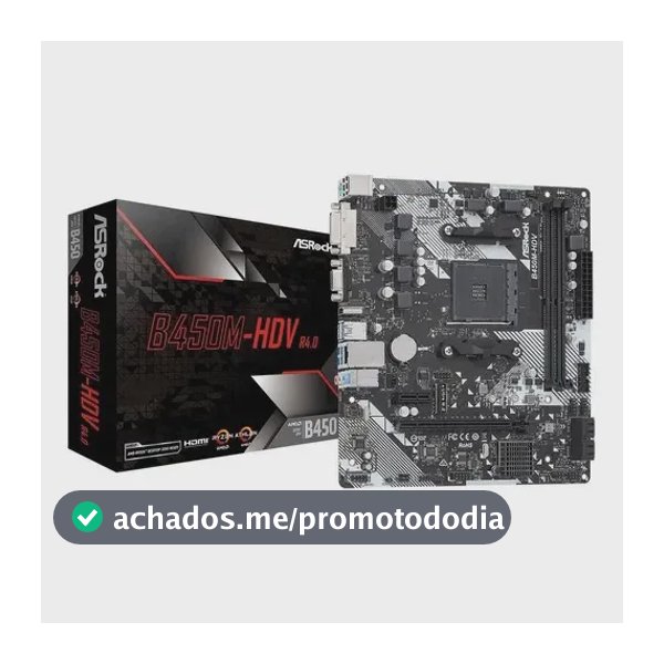 Placa Mãe Asrock B450m-hdv R4.0 B450 Amd Am4 Matx Ddr4 Preto