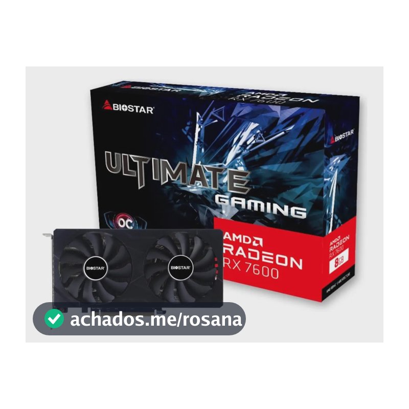 Placa De Video Rx 7600 Biostar 8gb Gddr6 Ultimate Gaming Oc