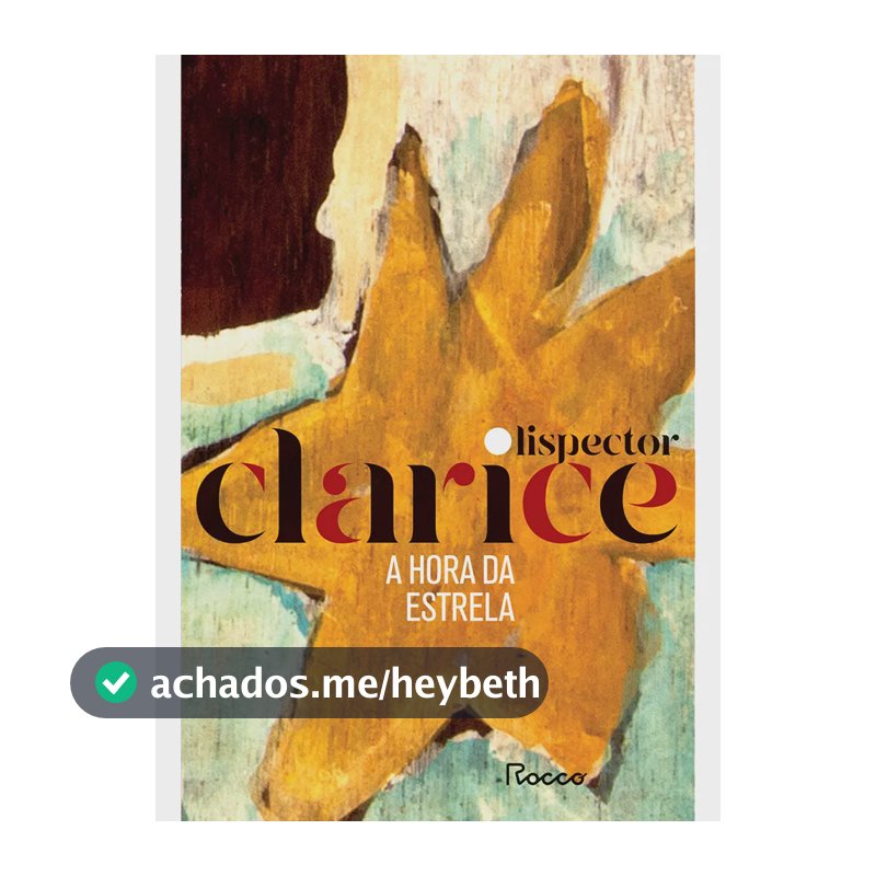 A hora da estrela - Lispector, Clarice - Rocco - Capa Mole