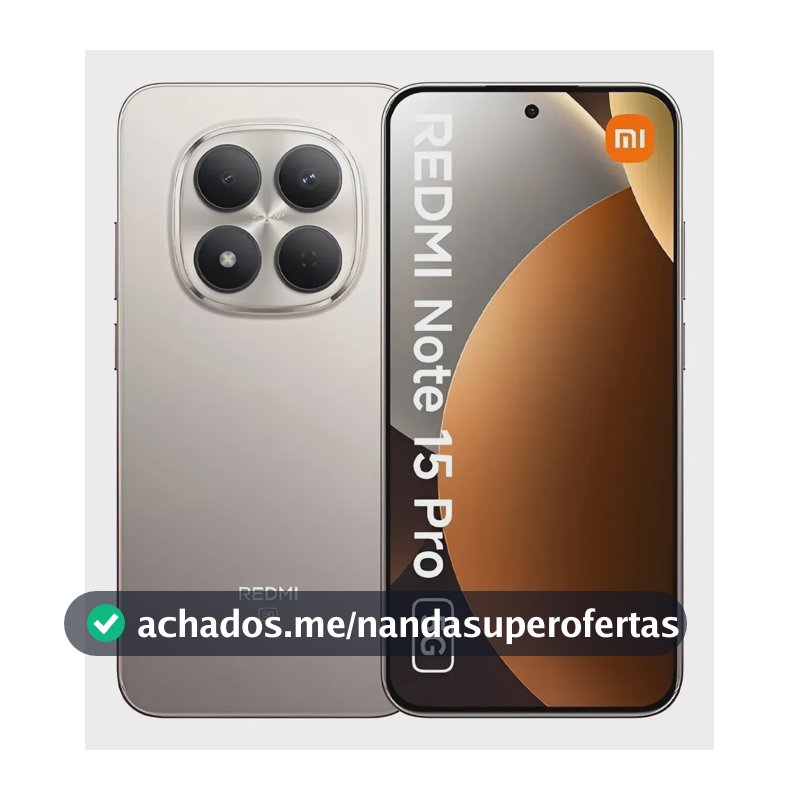 Celular Xiaomi Redmi Note 15 Pro 5g (256) - Versão Global - Titânio