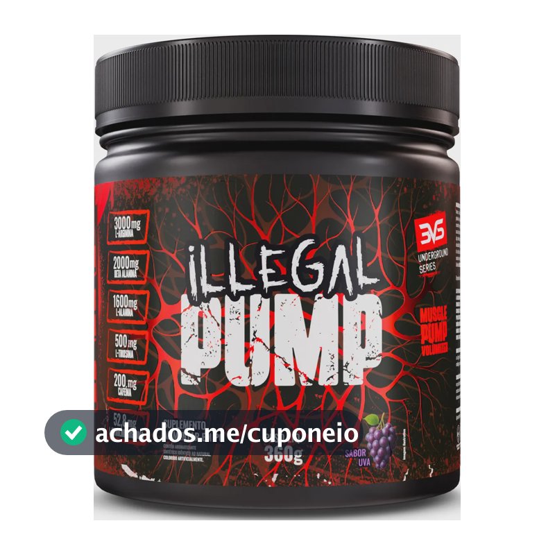 ILLEGAL PUMP Sabor Uva - Pré Treino Extra Forte Formula Para A Performance Através Da Vasodilatação Avançada