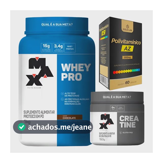 Combo Whey Pro 1kg Creatina 150g Max Titanium Polivitaminico Chocolate