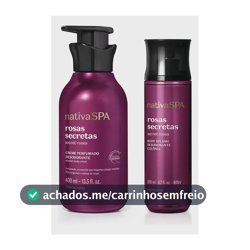 Combo Nativa Spa Rosas Secretas: Body Splash 200ml + Creme Perfumado Corporal 400ml