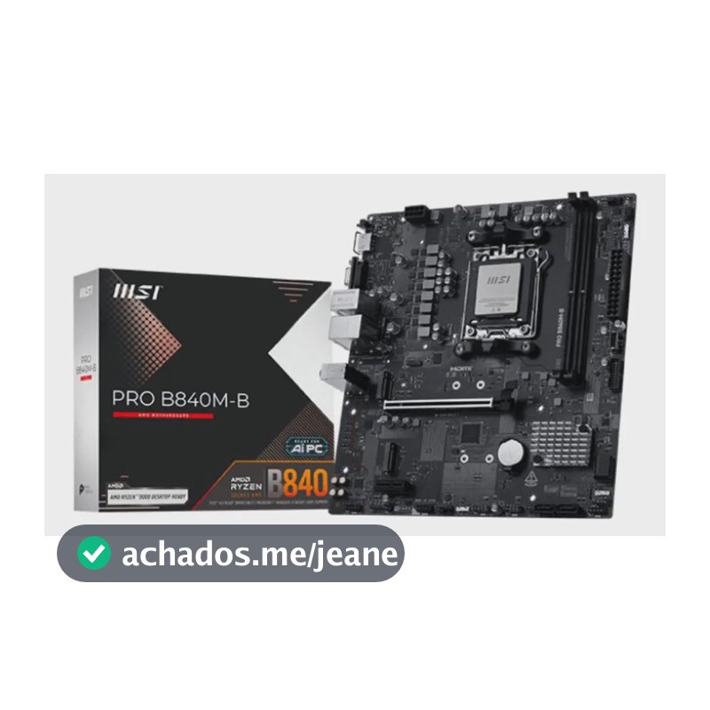 Placa Mãe Am5 Msi Pro B840m-b Preta..