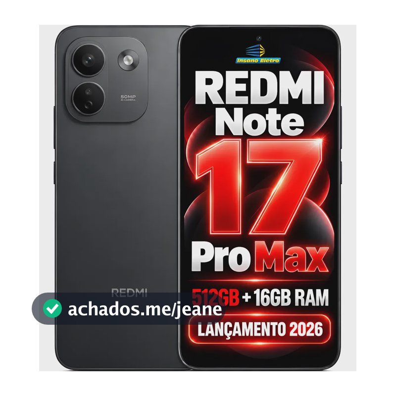 Xiaomi Redmi Note 17 Pro Max 512gb+16gb Ram 5g Bateria Gigantesca 10.000mah Tela 6,83' 100w Snapdragon 6 Gen5 Resistencia Ip69k Nfc Global Br Lacrado Preto