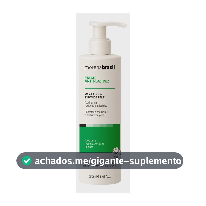 Creme Anti Flacidez Diga Adeus À Flacidez No Seu Corpo