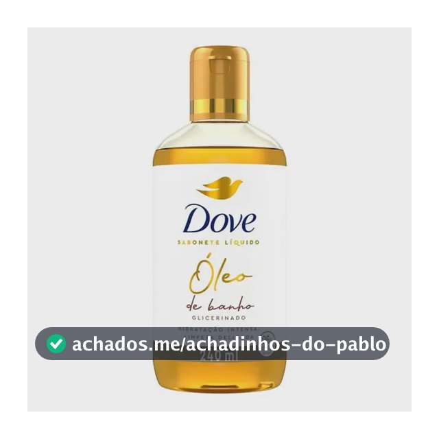 Dove Óleo de Banho Sabonete Líquido Glicerinado 240ml