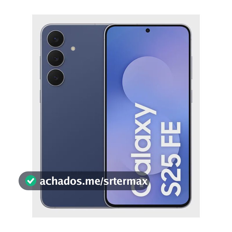 Celular Samsung Galaxy S25 Fe 5g, 128gb, 8gb Ram, Câmera Tripla De 50+12+8, Tela Grande De 6.7 Azul Marinho