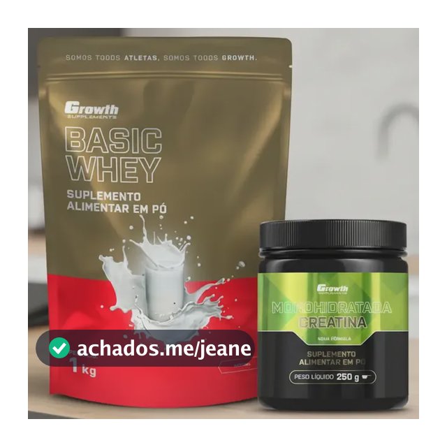 Kit Growth: Whey Protein Basic Natural 1kg + Creatina Monohidratada 250g