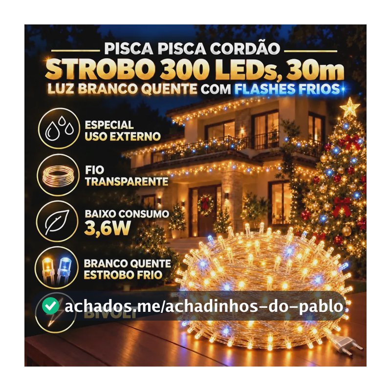 Strobo Cordão Natal 300 LEDs 30m Pisca 60 Flash A Prova D'Água Blindado Bivolt, Fixo Branco Quente Com Strobos/flashes Branco Frio