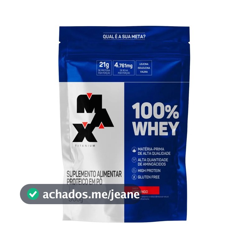 100% Whey Refil 900g Protein Sabor Morango - Max Titanium Sabor Morango