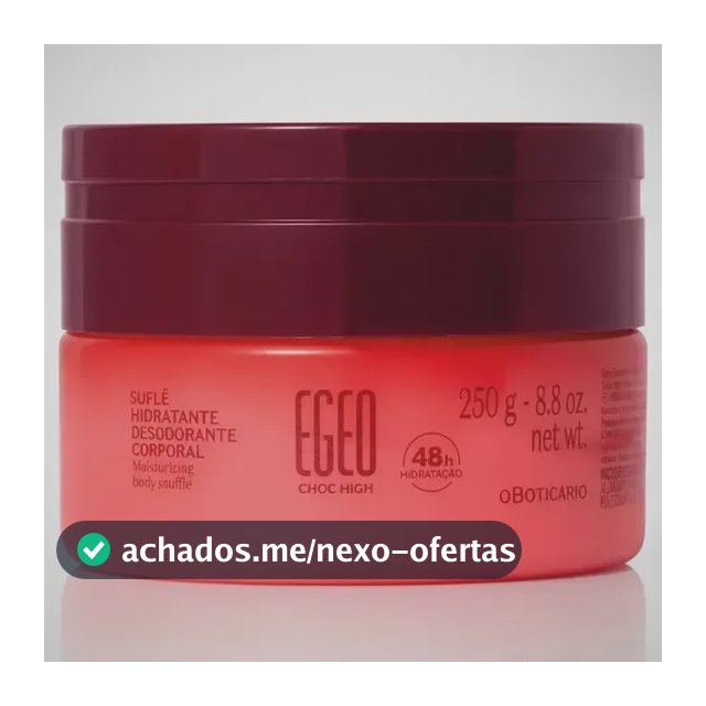 Suflê Hidratante Corporal Egeo High 250g - O Boticário Fragrância egeo choc high