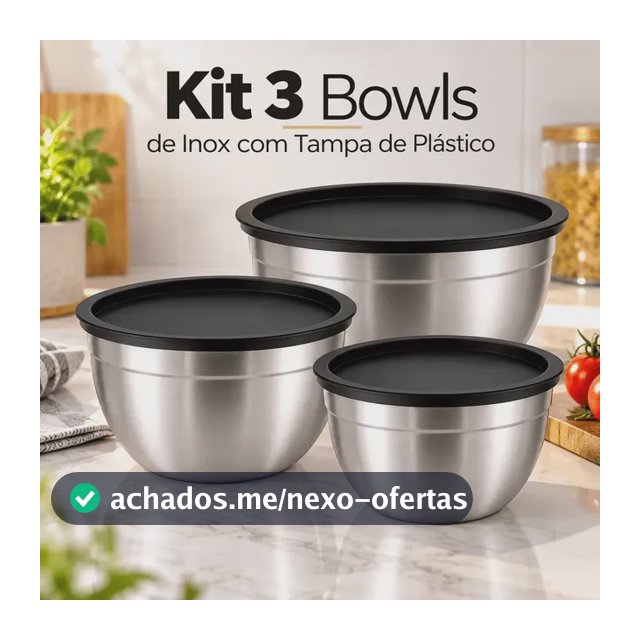 Kit 3 Bowls Inox Com Tampa Hermética 22cm 20cm 18cm Potes Aço Inox Cozinha Armazenamento Alimentos A Tabuleria
