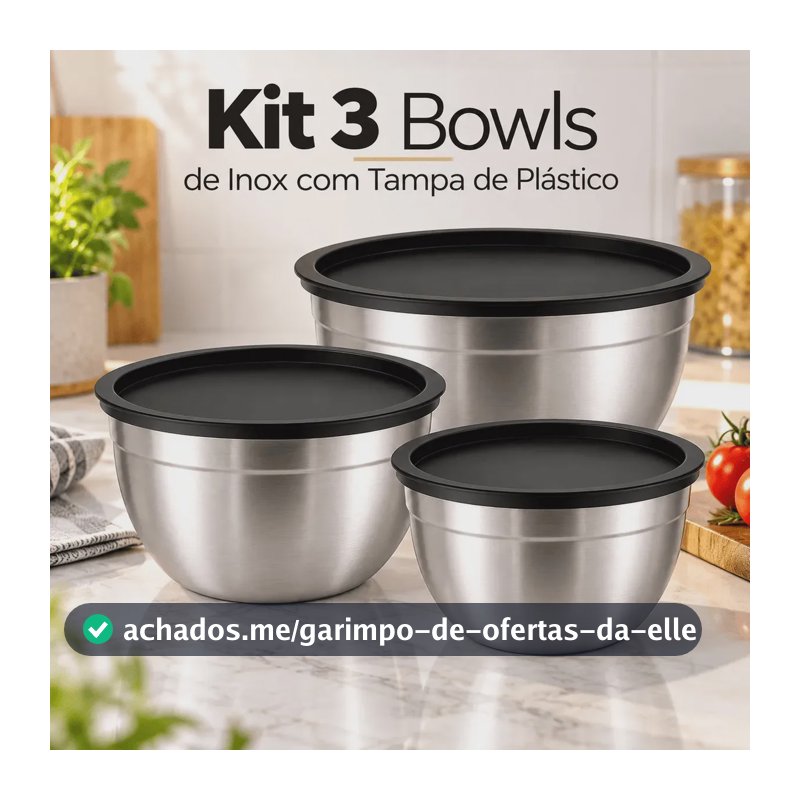 Kit 3 Bowls Inox Com Tampa Hermética 22cm 20cm 18cm Potes Aço Inox Cozinha Armazenamento Alimentos A Tabuleria