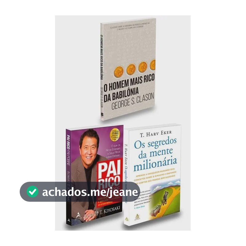 Kit com 3 livros Pai Rico Pai Pobre, Robert Kiyosaki + Os Segredos da Mente Milionária, T Harv Eker + O Homem Mais Rico da Babilônia, George Clason. Capa Mole. Edição em Português