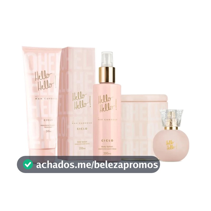 Ciclo Hello Hello! By Nah Cardoso para Ela Com Deo Colônia e Body Splash