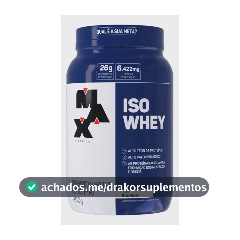 Whey Protein 900g ISO Whey Max Titanium Baunilha Proteína Isolada