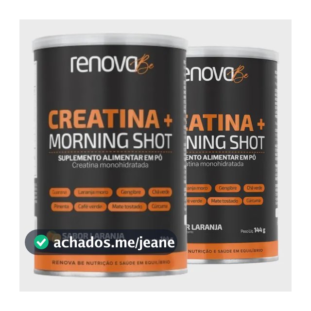 Kit 2 Creatina + Morning Shot Renova Be