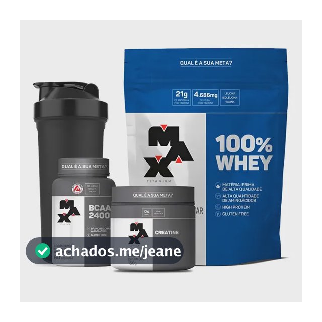 Combo Whey + Bcaa + Creatina - Massa Muscular - Max Titanium