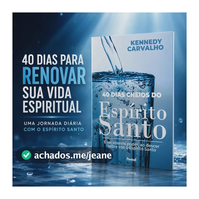 40 dias cheios de Espírito Santo - Carvalho, Kennedy - Casa Publicadora Paulista - Capa Mole