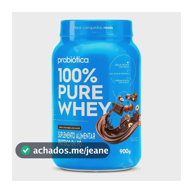 100% Pure Whey 900g Pote Sabores Novos - Probiótica Chocolate Com Avelã