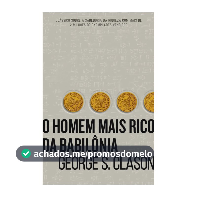 O homem mais rico da Babilônia - Clason, George S - Harper Business - Capa Mole