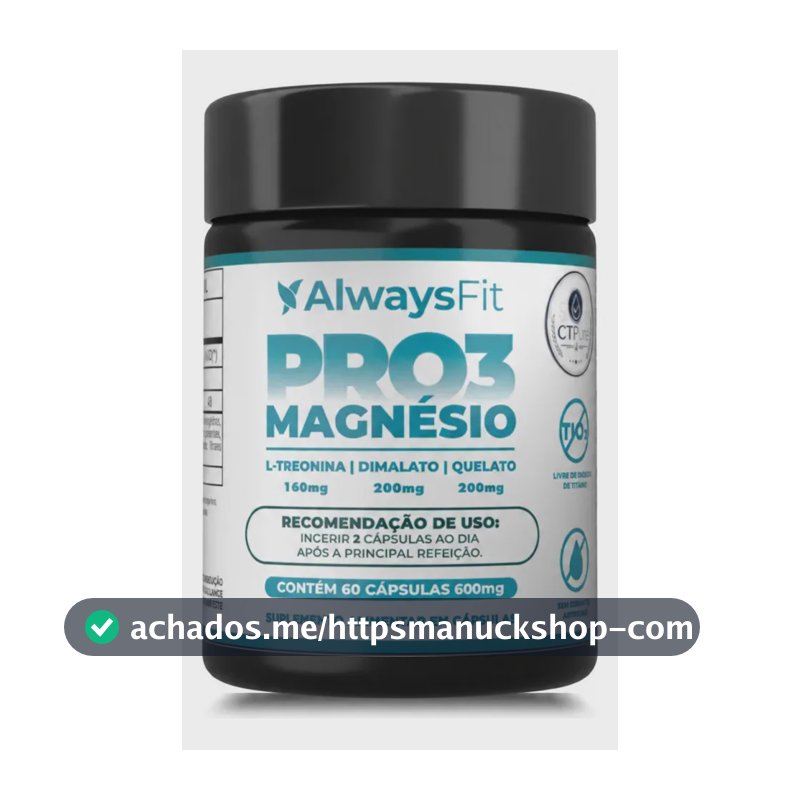 Pro3 Magnésio Alwaysfit | Magnésio Dimalato + Magnésio Quelato + L-treonina | 60 Cápsulas
