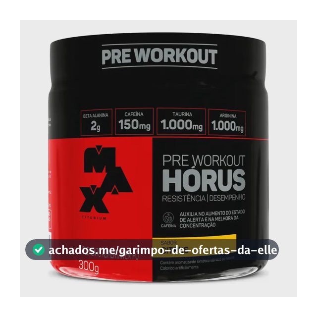 Pré Treino 300g Hórus Max Titanium Citrus Energia e Foco