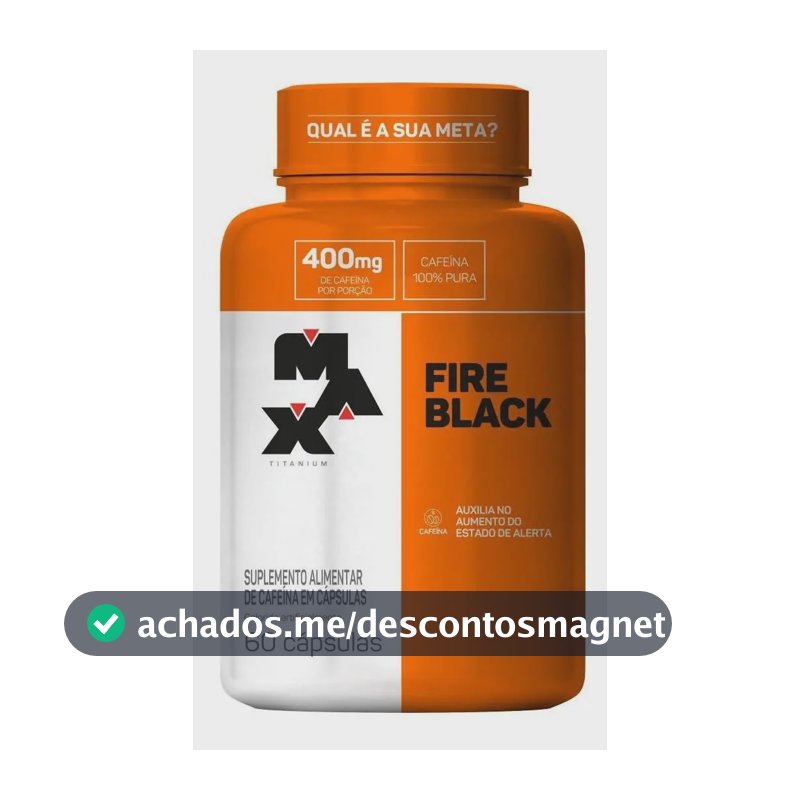 Pote Termogênico Fire Black 60 Cáps Max Titanium Sem Sabor Sem Sabor