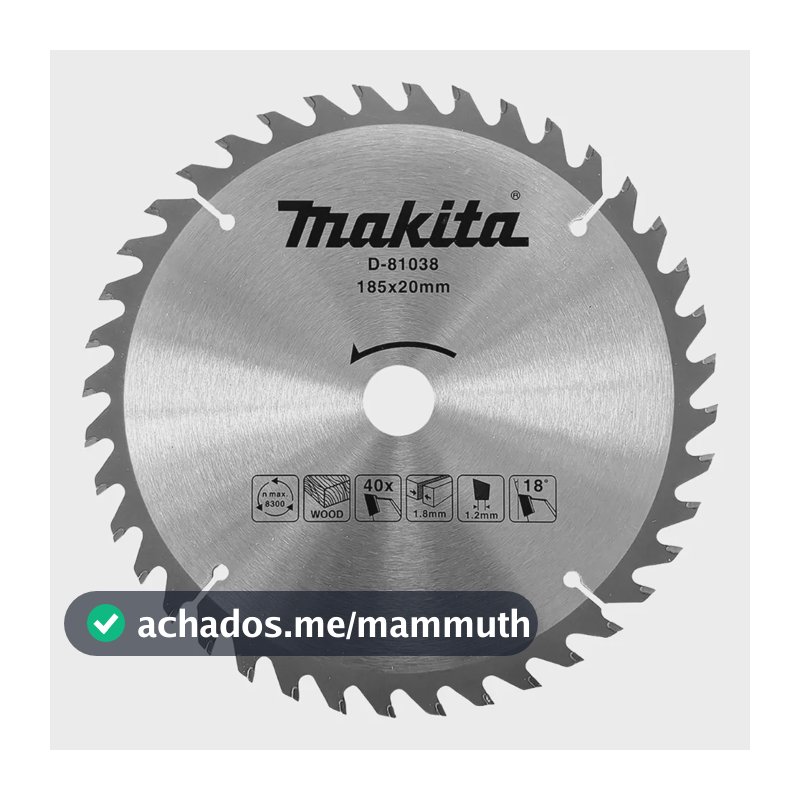 Disco Serra Circular Madeira Makita 185mm 40 Dentes D-81038