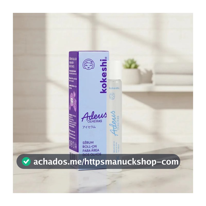 Sérum Roll-on Área Dos Olhos Adeus Olheiras 10ml Kokeshi Todo Tipo De Pele Dia/noite