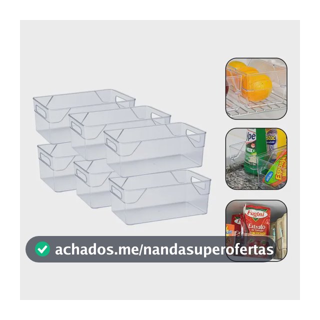 Kit 6 Organizadores Acrílico Multiuso Geladeira Armário Cozinha Despensa Gavetas Casa