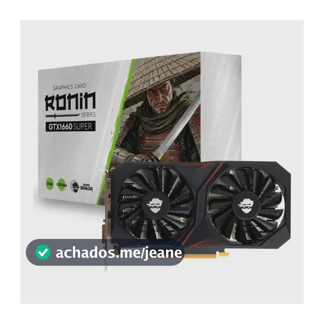 Placa De Vídeo Gamer Ninja Gtx 1660 Super Ronin 6gb