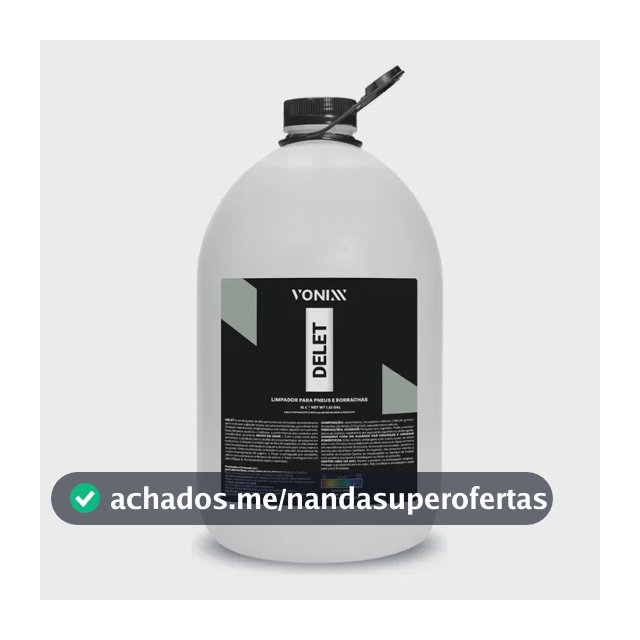 Delet Limpador De Pneus Borrachas Plastico Vonixx 5 Litros
