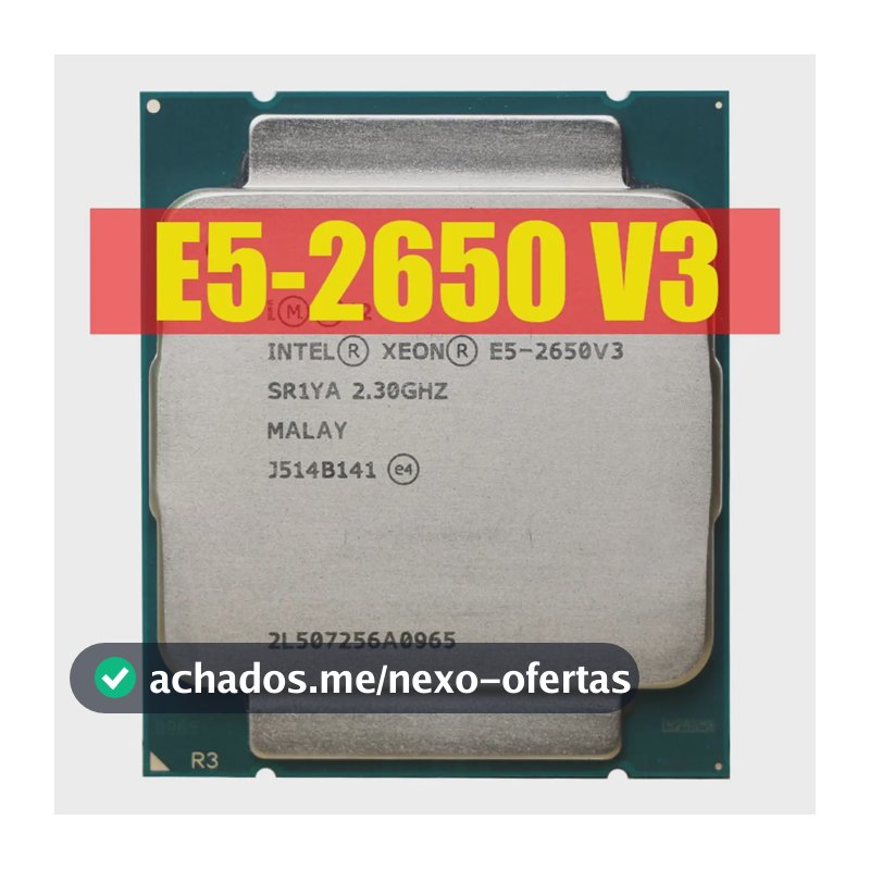 Processador Xeon E5 2650 V3 2,3 Ghz 10/20 Núcleos Lga2011-3
