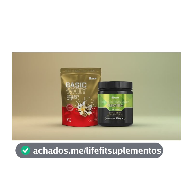 Kit Growth: Whey Protein Basic Baunilha 1kg + Creatina Monohidratada 250g