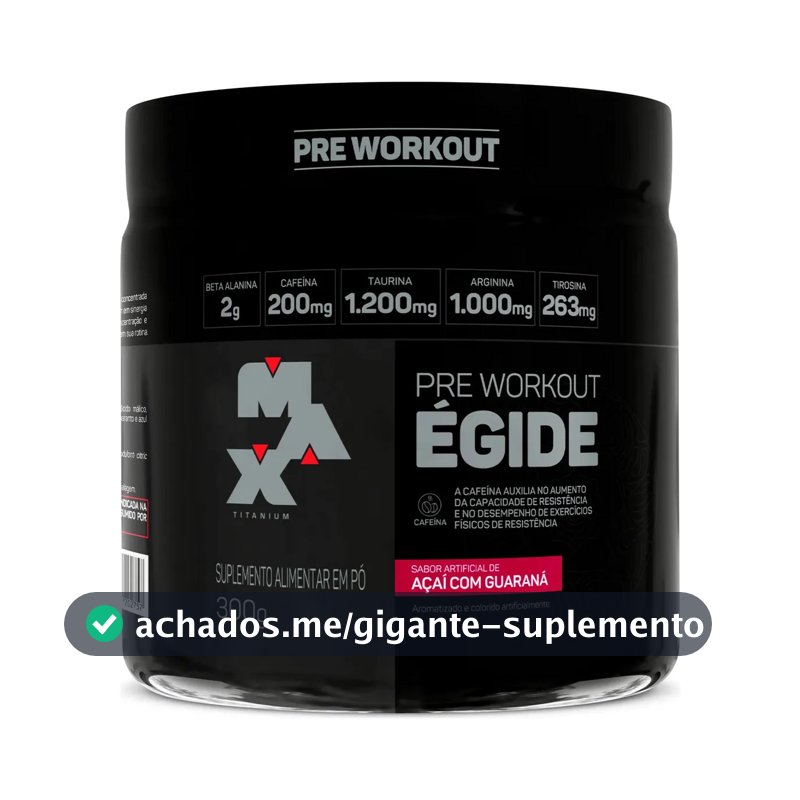 Egide Pré Treino Max Titanium 300g Beta Alanina Tirosina Sabor Guaraná Com Açaí