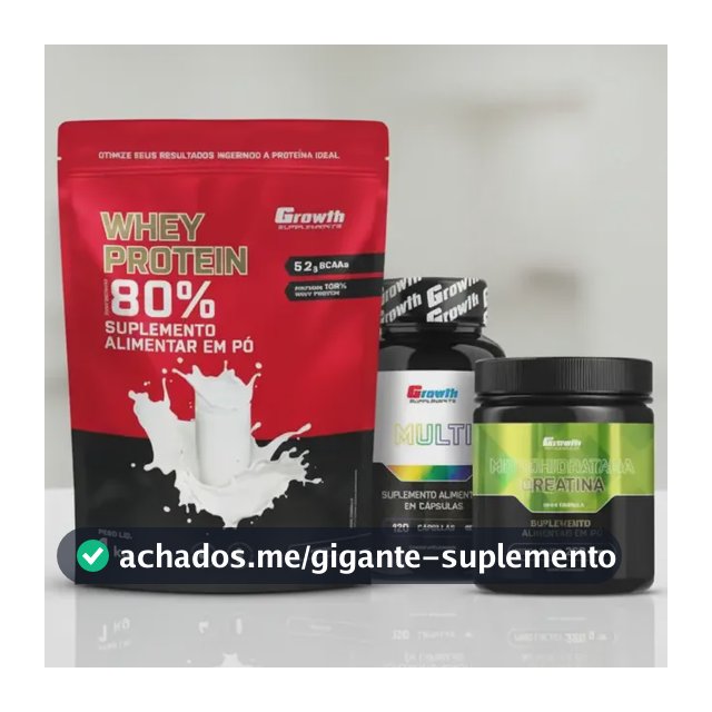 Kit Growth: Whey Protein Natural 1kg + Multivitamínico 120 Cáps + Creatina Monohidratada 250g
