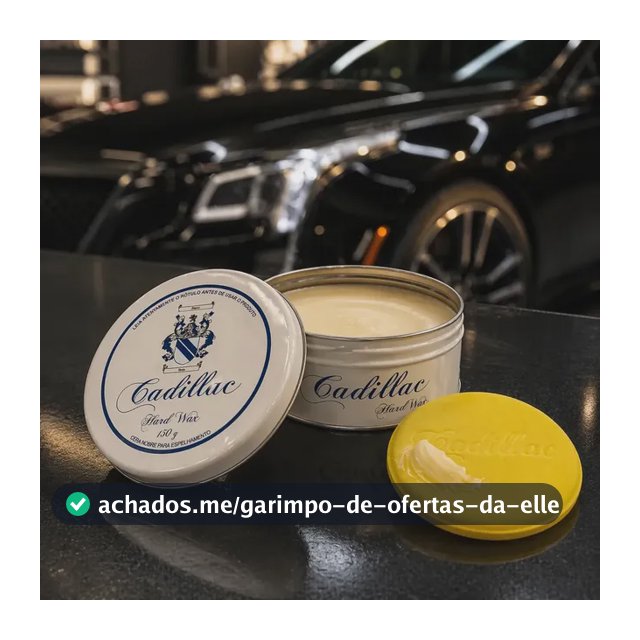 Cera Automotiva Hard Wax Carnaúba 150g Cadillac