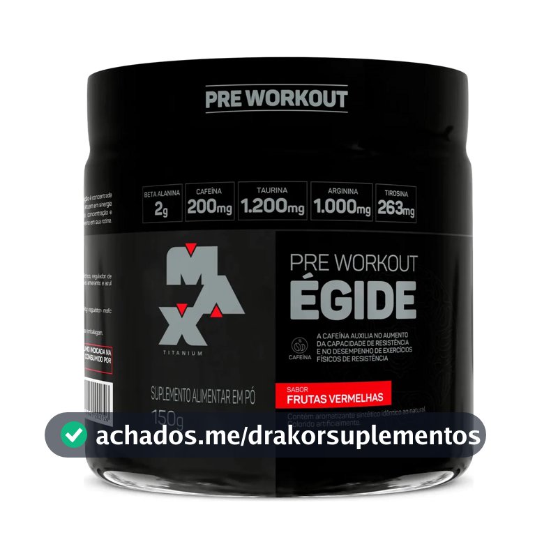 Pre treino Egide 150g Sabor Frutas Vermelhas Max Titanium Suplemento em Pó
