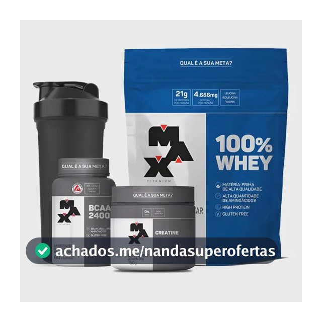 Combo Whey + Bcaa + Creatina - Massa Muscular - Max Titanium