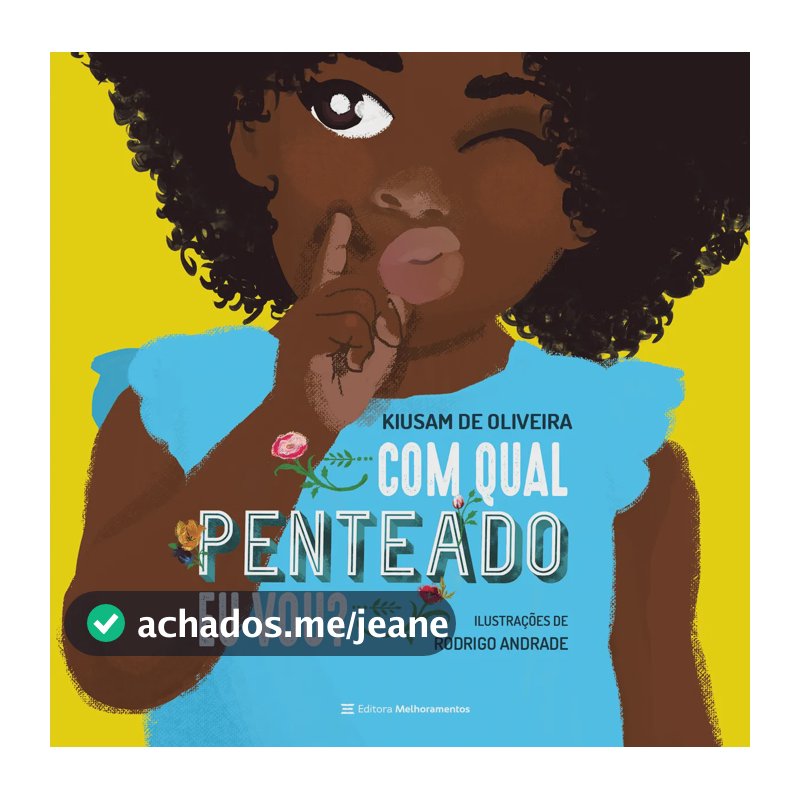 Com qual penteado eu vou? - Oliveira, Kiusam de - Melhoramentos - Capa Mole