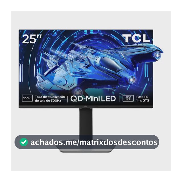 Monitor Gamer Tcl 25 Polegadas Qd-Mini Led Full Hd G64 300hz 1ms (Gtg) Freesync Hdr 600 Nits 25g64