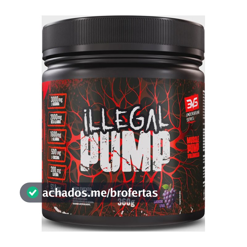ILLEGAL PUMP Sabor Uva - Pré Treino Extra Forte Formula Para A Performance Através Da Vasodilatação Avançada