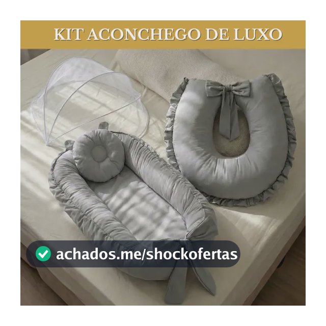 Kit Ninho Redutor + Almofada Amamentação + Mosquiteiro