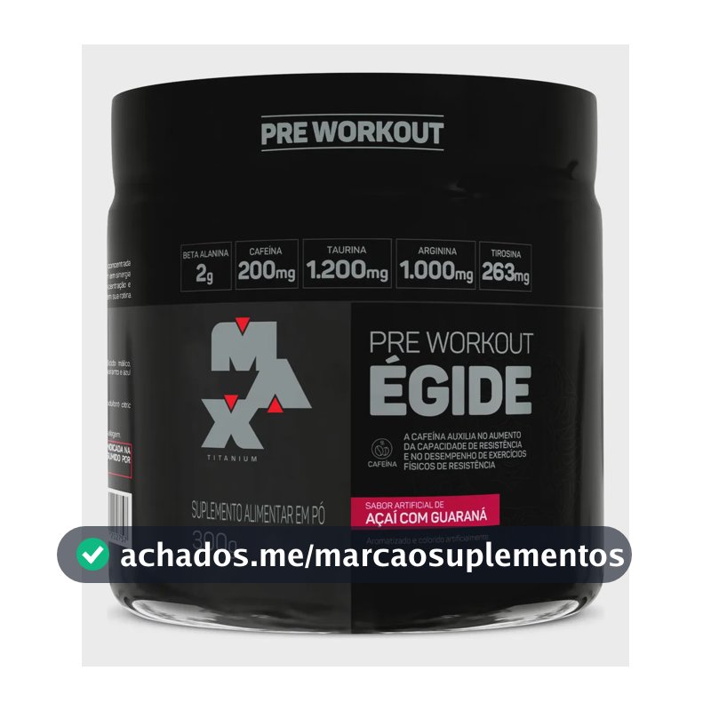 Egide Pré Treino Max Titanium 300g Beta Alanina Tirosina Sabor Guaraná Com Açaí